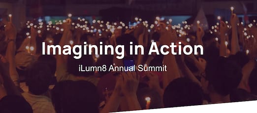 iLumn8 Summit Imagining in Action
